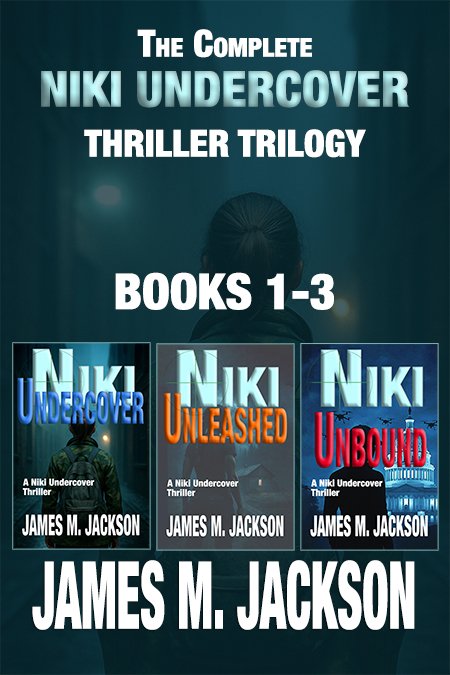 The Complete Niki Undercover Thriller Trilogy: Books 1-3 cover